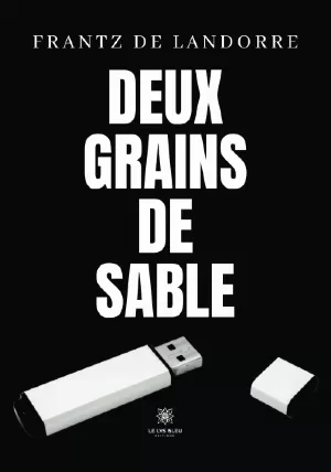 Frantz de Landorre - Deux grains de sable